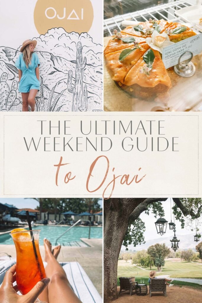 The Ultimate Weekend Guide to Ojai